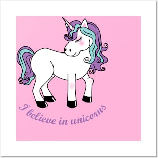 I believe in unicorns Posters and Art